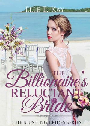 [Blushing Brides 03] • The Billionaire's Reluctant Bride